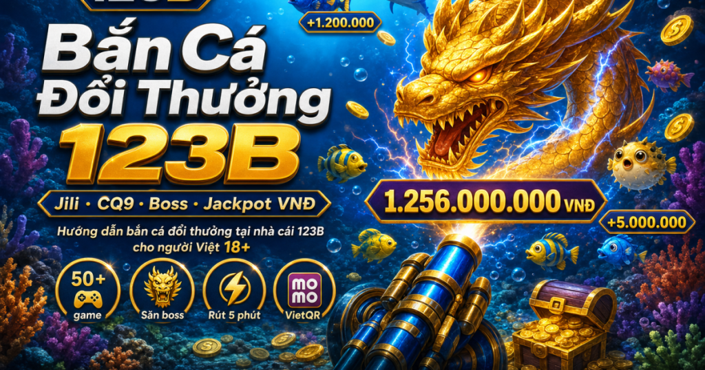 Banner Bắn cá đổi thưởng 123B – game fishing arcade jackpot tại nhà cái 123B 2026