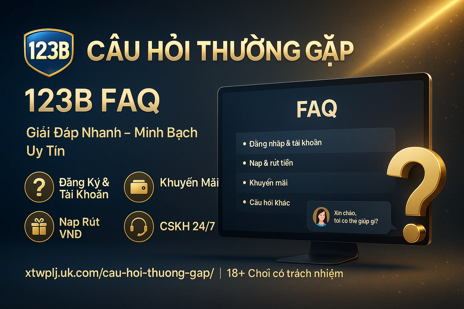 Banner Câu Hỏi Thường Gặp 123B – FAQ giải đáp nhanh 2026
